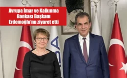Avrupa İmar ve Kalkınma Bankası Başkanı İbrahim Erdemoğlu’nu Ziyaret Etti
