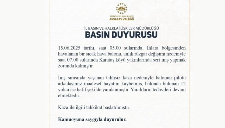 Aksaray’da sıcak hava balonu sert iniş yaptı: 1 ölü, 12 yaralı