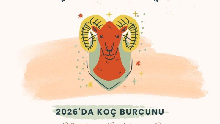 2026’da Koç burçlarını bekliyor? Koçlar lider mi olacak, yoksa kendi hızlarının kurbanı mı?