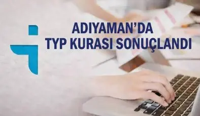 Adıyaman’da TYP Kurası Sonuçlandı