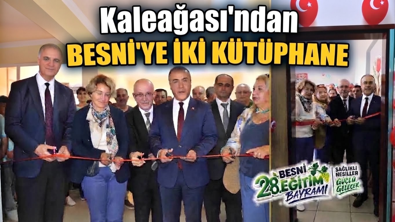 Kaleağası’ndan Besni’ye İki Kütüphane