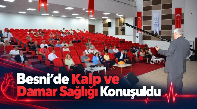 Besni’de Kalp ve Damar Sağlığı Konuşuldu