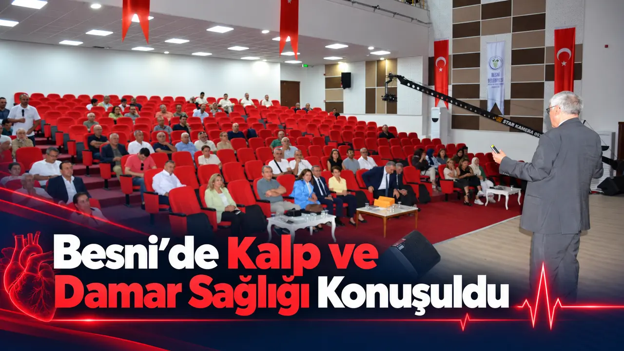 Besni’de Kalp ve Damar Sağlığı Konuşuldu