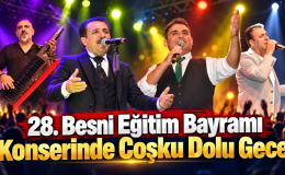 28. Besni Eğitim Bayramı Konserinde Coşku Dolu Gece
