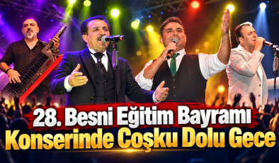 28. Besni Eğitim Bayramı Konserinde Coşku Dolu Gece