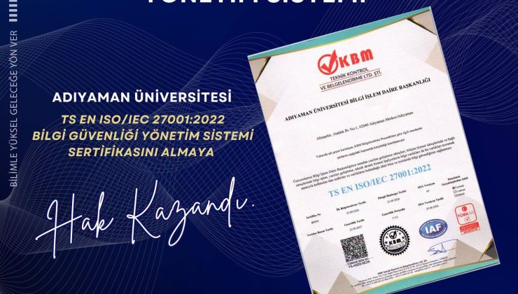 Adıyaman Üniversitesi ISO 27001 Belgesi Almaya Hak Kazandı