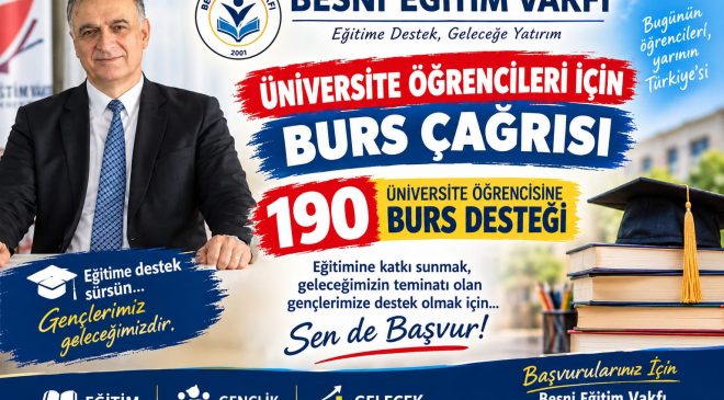 Besni Eğitim Vakfı’ndan 190 Üniversite Öğrencisi İçin Burs Çağrısı