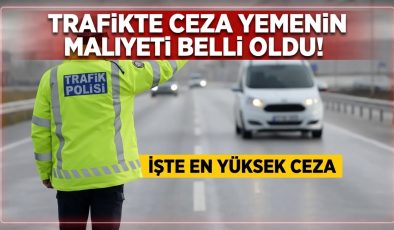 Trafikte ceza yemenin maliyeti belli oldu! İşte en yüksek ceza